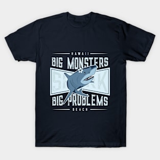 Big Monsters Big Problems T-Shirt